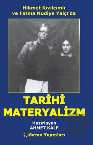 Hikmet Kıvılcımlı ve Fatma Nudiye Yalçı\'da Tarihi