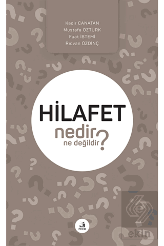 Hilafet Nedir Ne Değildir?