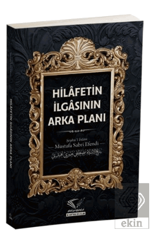 Hilafetin İlgasının Arka Planı