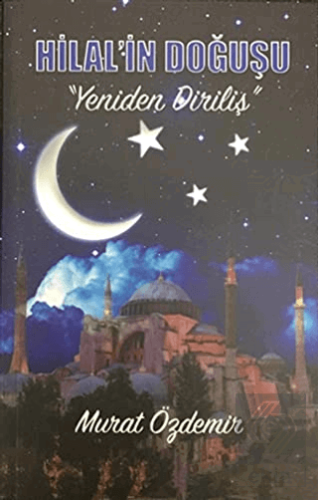 Hilal'in Doğuşu - Yeniden Diriliş