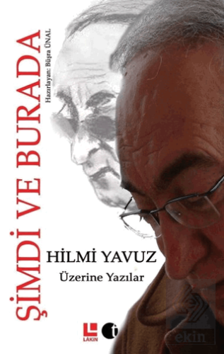 Hilmi Yavuz Üzerine Yazılar - Şimdi ve Burada