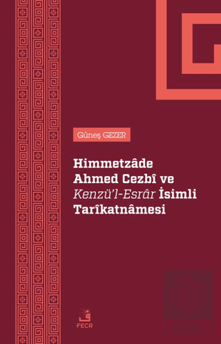 Himmetzade Ahmed Cezbi ve Kenzü'l-Esrar İsimli Tar