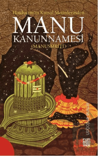 Hinduizm\'in Kutsal Metinlerinde Manu Kanunnamesi (