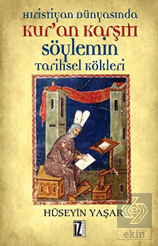 Hıristiyan Dünyasında Kur\'an Karşıtı Söylemin Tari