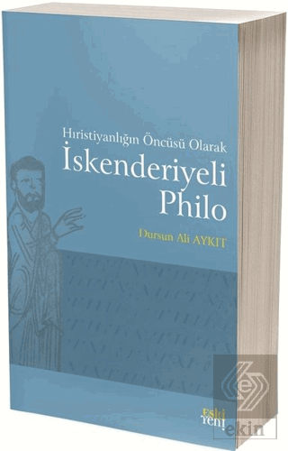 Hıristiyanlığın Öncüsü Olarak İskenderiyeli Philo