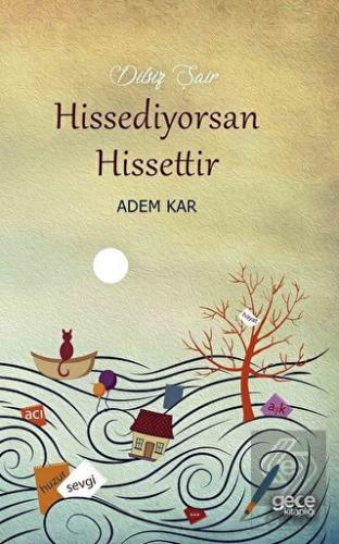 Hissediyorsan Hissettir