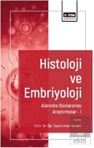 Histoloji ve Embriyoloji Alanında Uluslararası Araştırmalar I