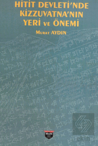 Hitit Devleti'nde Kizzuvatna'nın Yeri ve Önemi