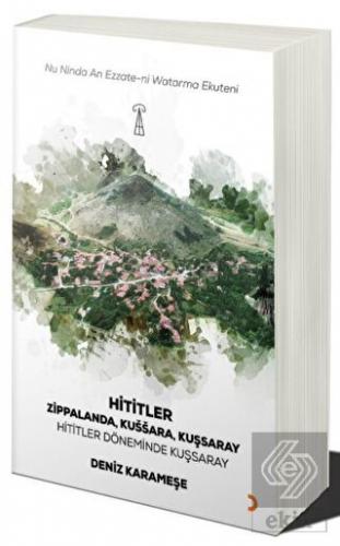 Hititler - Hititler Zamanında Kuşsaray