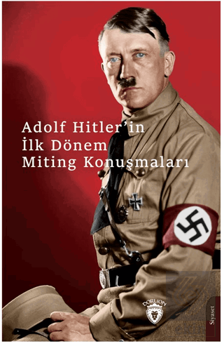 Hitlerin İlk Dönem Miting Konuşmaları