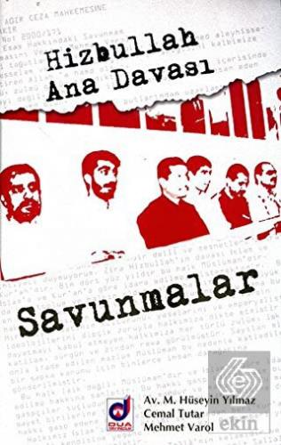 Hizbullah Ana Davası: Savunmalar