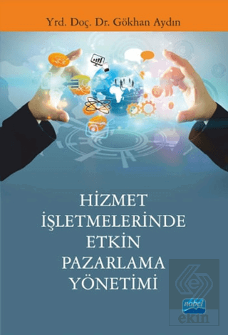 Hizmet İşletmelerinde Etkin Pazarlama Yönetimi