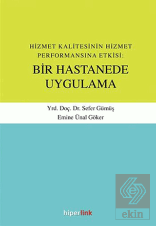 Hizmet Kalitesinin Hizmet Performansına Etkisi: Bi