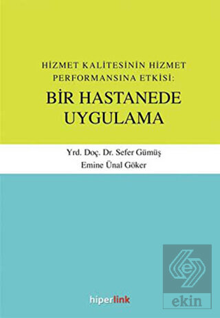 Hizmet Kalitesinin Hizmet Performansına Etkisi: Bi