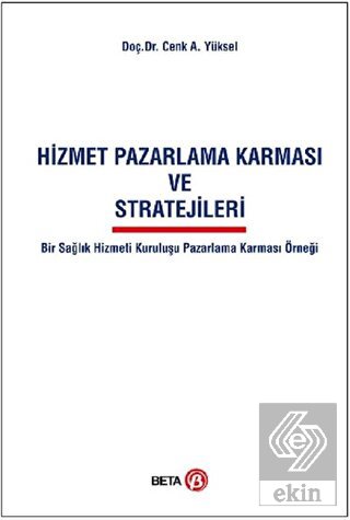 Hizmet Pazarlama Karması ve Stratejileri