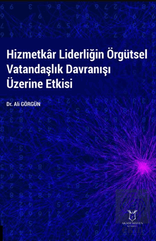 Hizmetkar Liderliğin Örgütsel Vatandaşlık Davranışı Üzerine Etkisi