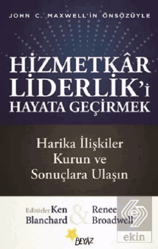 Hizmetkar Liderlik\'i Hayata Geçirmek