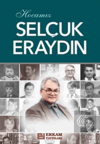 Hocamız Selçuk Eraydın