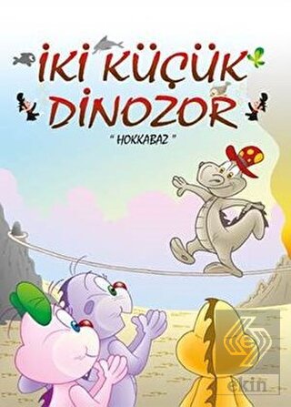 Hokkabaz - İki Küçük Dinozor