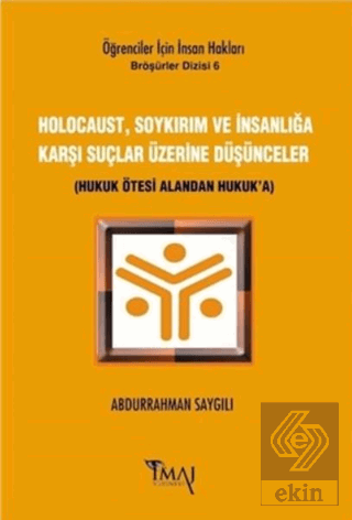 Holocaust, Soykırım ve İnsanlığa Karşı Suçlar Üzer