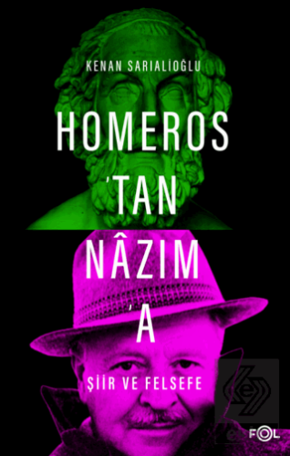 Homeros\'tan Nazım\'a Şiir ve Felsefe