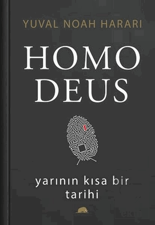 Homo Deus: Yarının Kısa Bir Tarihi (Ciltli)