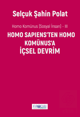 Homo Komünus -III- İçsel Devrim