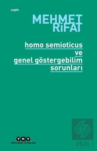 Homo Semioticus ve Genel Göstergebilim Sorunları