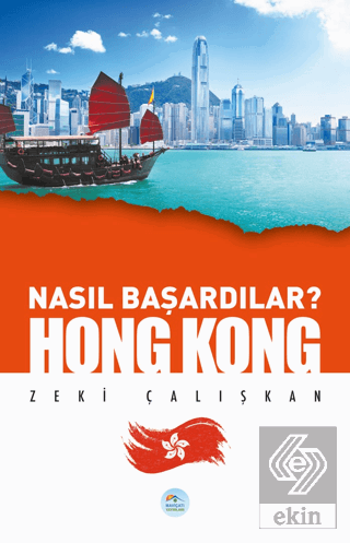 Hong Kong - Nasıl Başardılar?