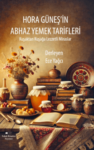 Hora Güneş'in Abhaz Yemek Tarifleri