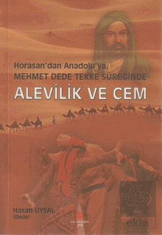 Horasan\'dan Anadolu\'ya, Mehmet Dede Tekke Süreğind