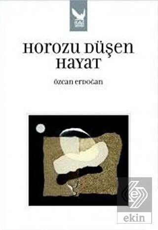 Horozu Düşen Hayat