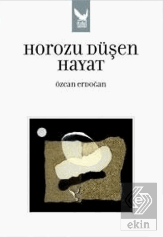 Horozu Düşen Hayat