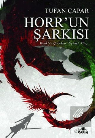 Horr\'un Şarkısı - Yezuk\'un Çocukları Üçüncü Kitap