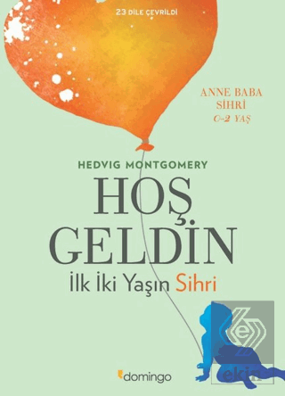 Hoş Geldin: İlk İki Yaşın Sihri