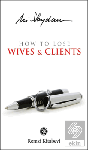 How to Lose Wives and Clients