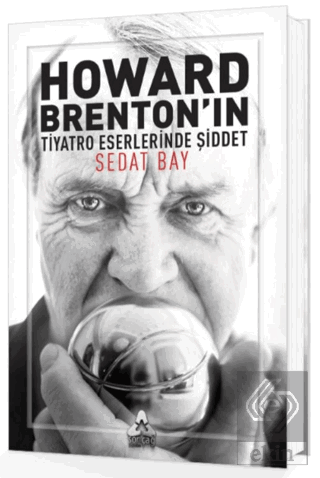 Howard Brenton'ın Tiyatro Eserlerinde Şiddet