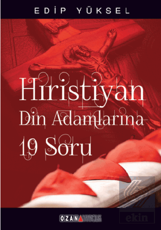 Hristiyan Din Adamlarına 19 Soru / 19 Questions fo