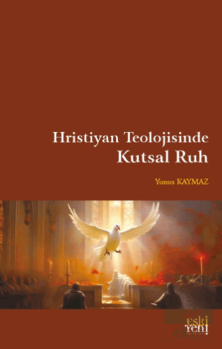 Hristiyan Teolojisinde Kutsal Ruh