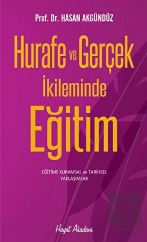 Hurafe ve Gerçek İkliminde Eğitim