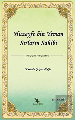 Huzeyfe Bin Yeman Sırların Sahibi