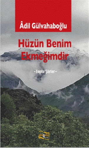 Hüzün Benim Ekmeğimdir