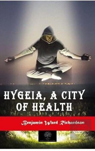 Hygeia, a City of Health