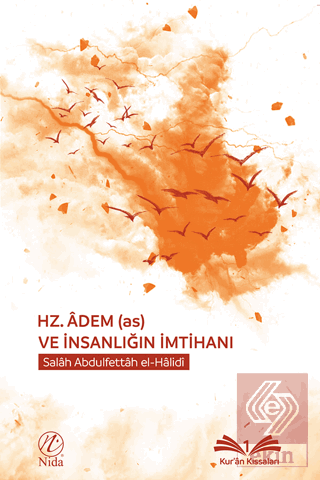 Hz. Adem (as) ve İnsanlığın İmtihanı