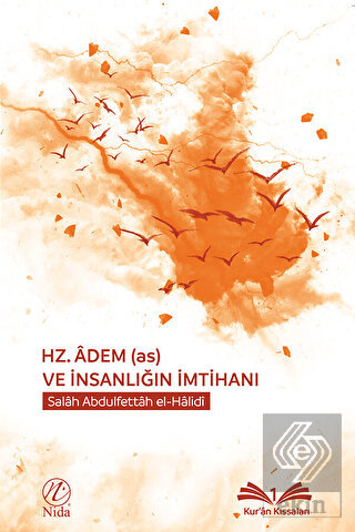 Hz. Adem (as) ve İnsanlığın İmtihanı