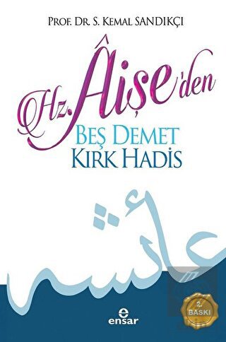 Hz. Aişe\'den Beş Demet Kırk Hadis