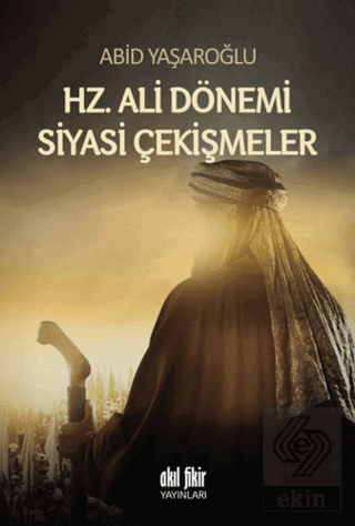 Hz. Ali Dönemi Siyasi Çekişmeler