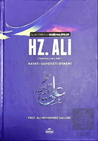 Hz. Ali Hayatı Şahsiyeti ve Dönemi