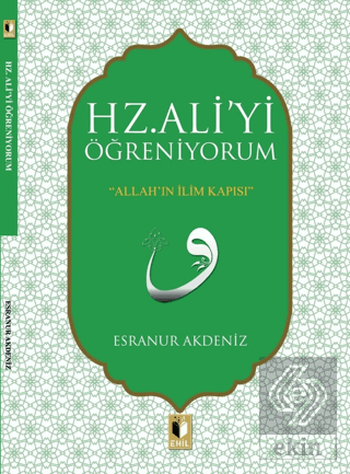 Hz. Ali'yi Öğreniyorum