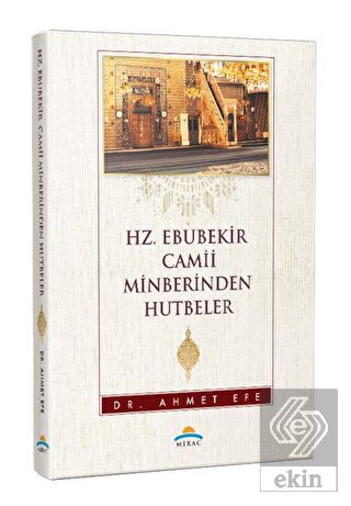 Hz. Ebubekir Camii Minberinden Hutbeler